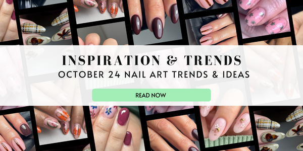 October 2024 Nail Art Inspiration & Trends