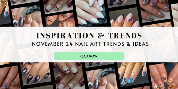 November 2024 Nail Art Inspiration & Trends